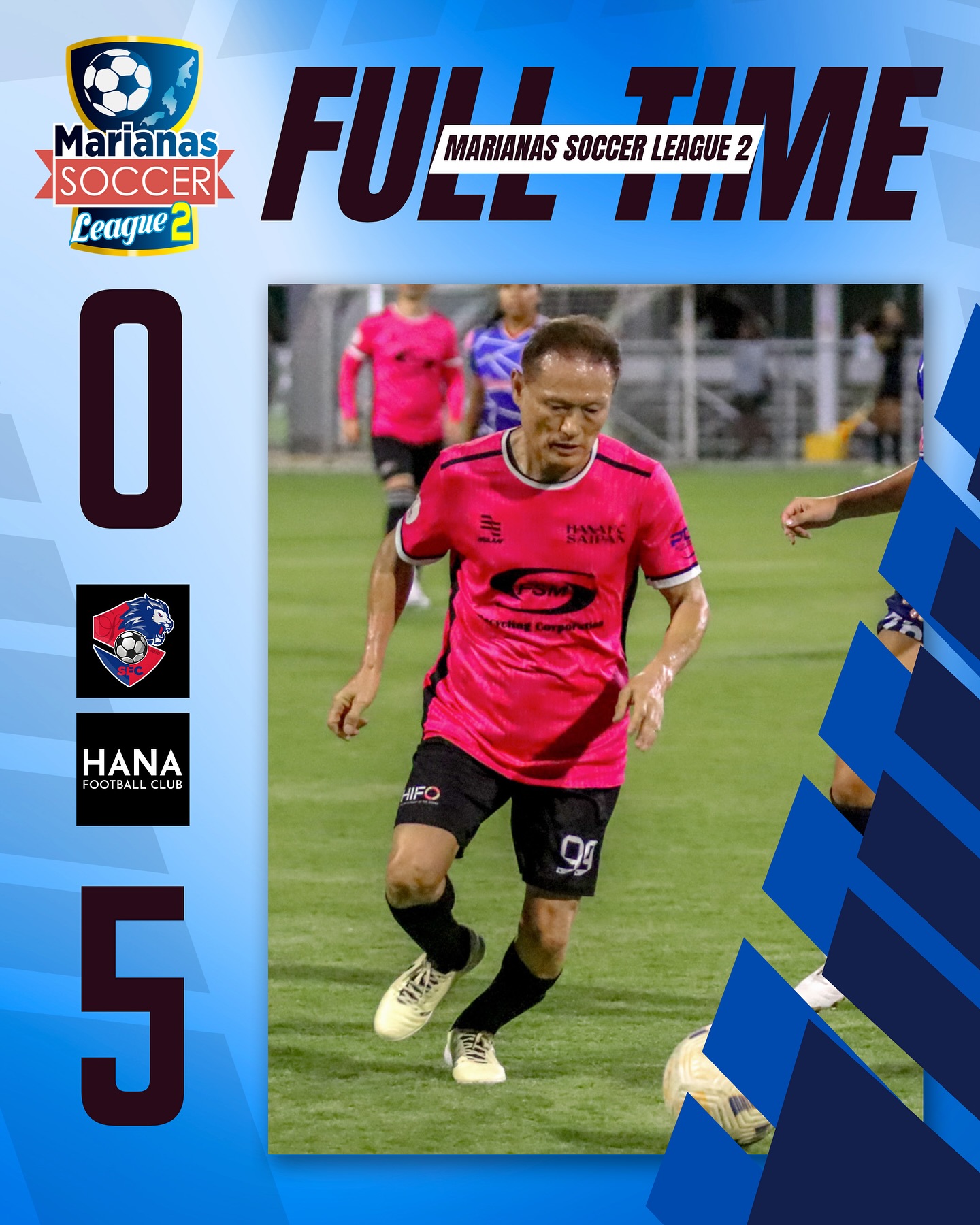 May be an image of 2 people, people playing soccer, people playing football and text that says 'Marianas FULLTIME MARIANAS FUL SOCCER LEAGUE ME 2 SOCCER League O جمد 보있했다 PAME .OK HANA FOO BALL TBALLCLUB CLUB IFO เพ S 5'