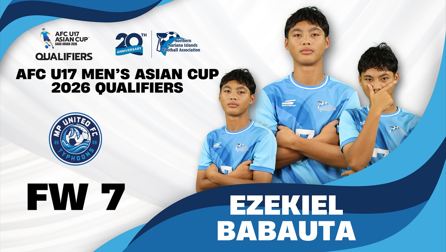 May be an image of football, soccer and text that says 'ASIANCUP AFC AFCU17 U17 ASIAN CUP SNONSAAA2836 TH QUALIFIERS ANHIVERSARY Northern Mariana Islands otball Association AFC 17 MEN'S ASIAN CUP 2026 QUALIFIERS UNITED 台 ብሽ 20 08 YPHDONG PHOD PECET UacTo 수유농품는 FW 7 EZEKIEL BABA'