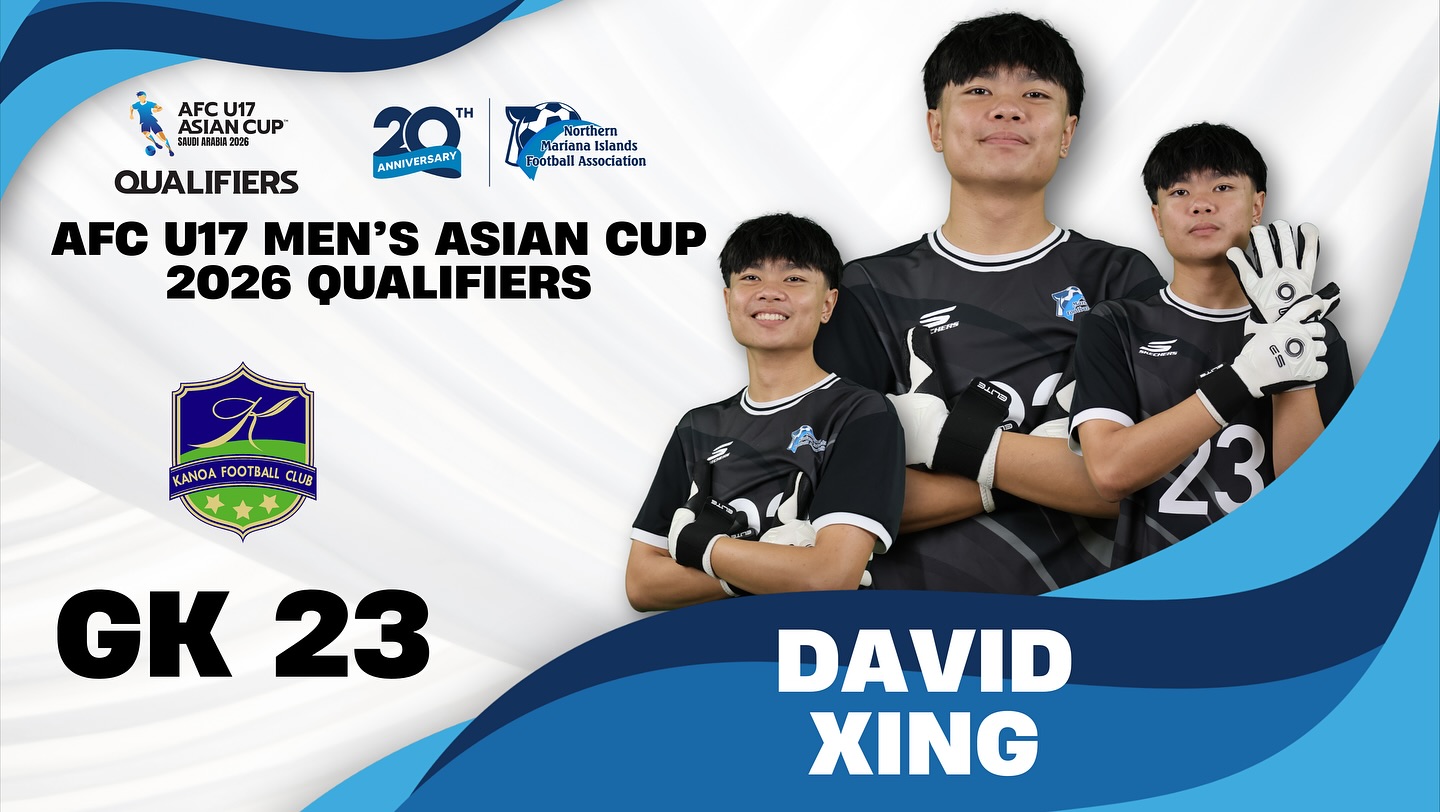 May be an image of text that says 'AFCU17 ASIANCUP U17 AFC ASIAN CUP 58ADS8AA2826 TH QUALIFIERS ANHIVERSARY Northern Mariana Islands potball Association AFC U17 MEN'S ASIAN CUP 2026 QUALIFIERS KANOA FO TBALL CLUB ពះតា GK23 GK 23 23 DAVID XING'