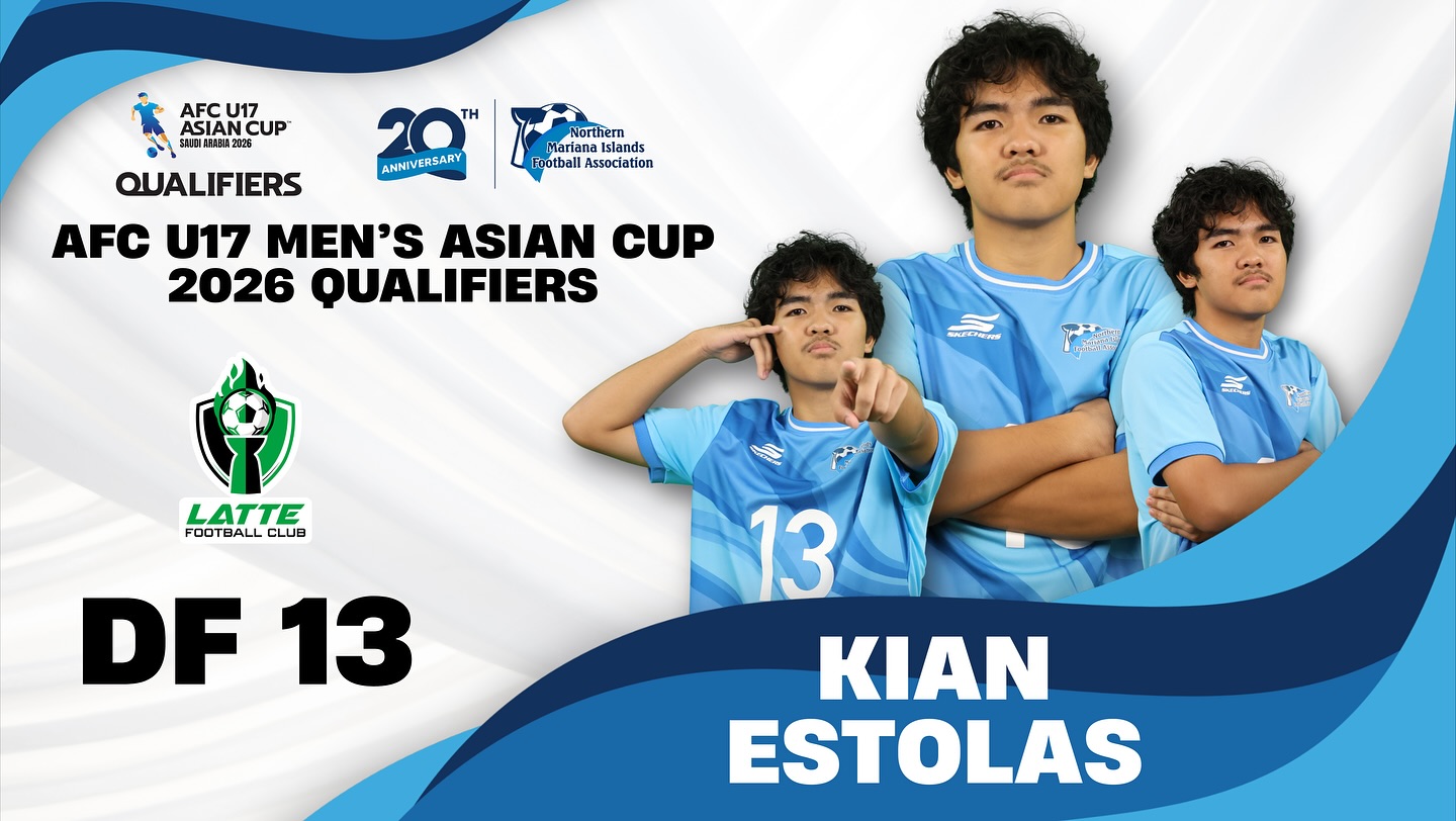 May be an image of soccer, football and text that says 'AFCU17 ANZUP AFC U17 ASIAN CUP SAUDABAABL2828 ASIAN TH ANHIVERSARY Northern Mariana Islands land notball Association QUALIFIERS AFC 17 MEN'S ASIAN CUP 2026 QUALIFIERS 米M用 Rw LATTE FOOTBALL CLUB DF DF13 13 13 KIAN ESTOLAS'