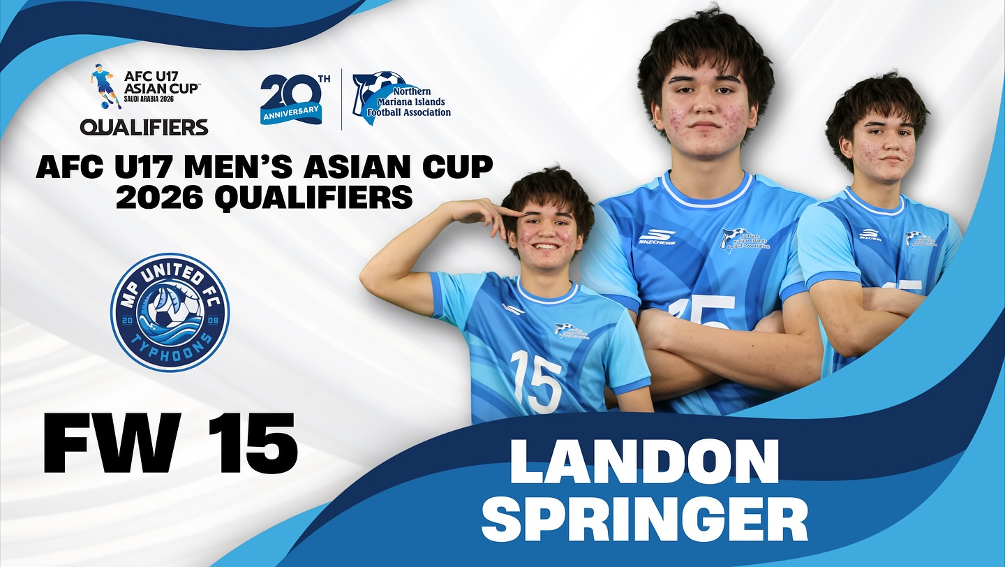 May be an image of soccer, football and text that says 'AFCU17 ASIANCUP AFC U17 ASIAN CUP 58品有12826 TH ANHIVERSARY Northern Mariana Islands land potball Association QUALIFIERS AFC U17 MEN'S ASIAN CUP 2026 QUALIFIERS UNITED M Α 00 YPHDONS PHOO SSEENANG ു5ර FW 15 15 LANDON SPRINGER'